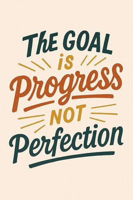 A motivational quote that states 'The Goal is Progress Not Perfection' with decorative text elements.